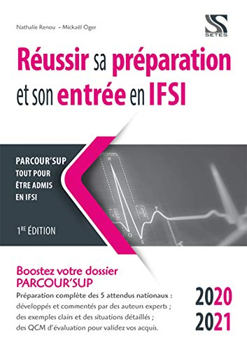 Réussir sa préparation et son entrée en IFSI : Parcour'Sup, tout pour être admis en IFSI 2020