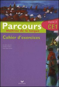Parcours, maîtrise de la langue, CE1, cycle 2 : cahiers d'exercices : explorer les mots, de la phras