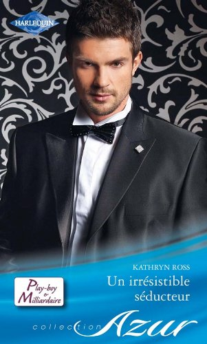 Un irrésistible séducteur : play-boy & milliardaire