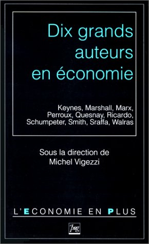 Dix grands auteurs en économie