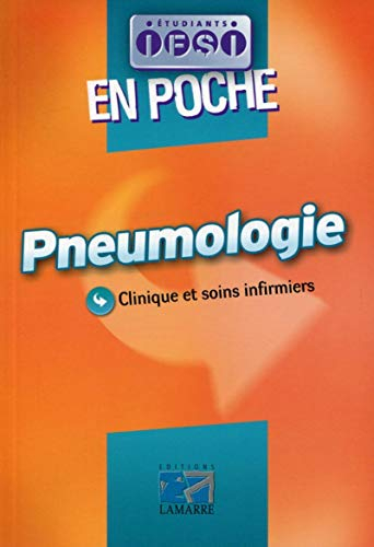 Pneumologie : clinique et soins infirmiers