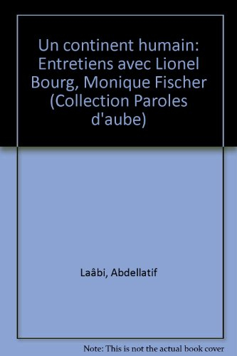 Un continent humain : entretiens avec Lionel Bourg, Monique Fischer