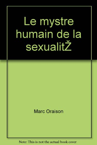 le mystère humain de la sexualité