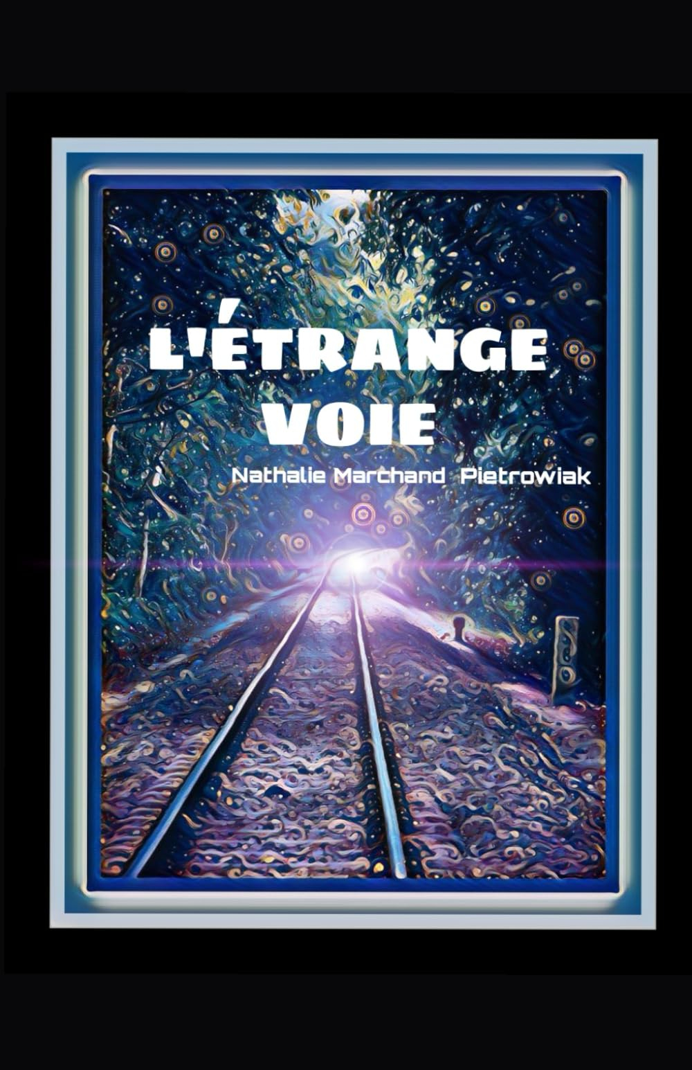 L'ETRANGE VOIE