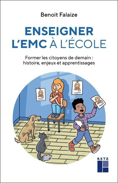 Enseigner l'EMC à l'école : former les citoyens de demain : histoire, enjeux et apprentissages