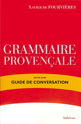 Grammaire provençale : suivie d'un guide de conversation