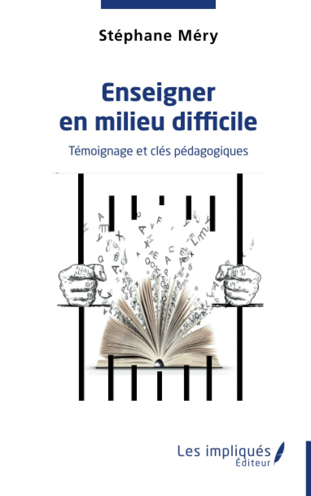 Enseigner en milieu difficile : témoignage et clés pédagogiques