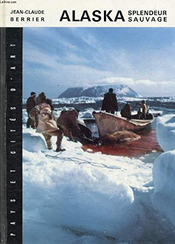 alaska : splendeur sauvage