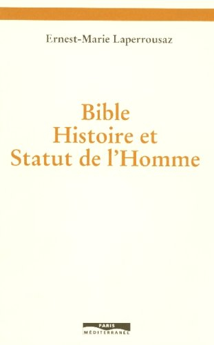 Bible, histoire et statut de l'homme