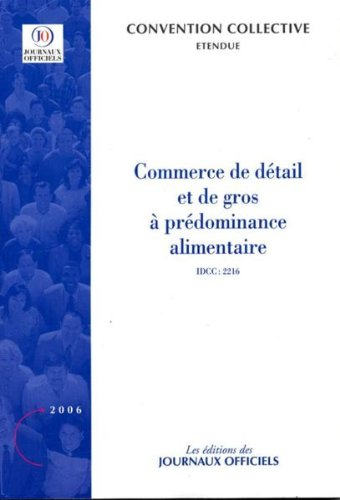 Commerce de détail et de gros à prédominance alimentaire : convention collective nationale du 12 jui