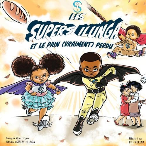 Les Supers Ilunga. Vol. 2. Les Supers Ilunga et le pain (vraiment) perdu