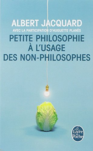 Petite philosophie à l'usage des non-philosophes