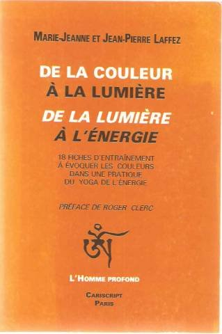 De la couleur à la lumière, de la lumière à l'énergie : 18 fiches d'entrainement à évoquer les coule