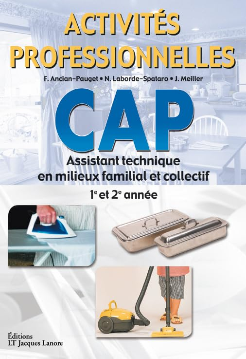 Activités professionnelles CAP assistant technique en milieux familial et collectif : 1re et 2e anné