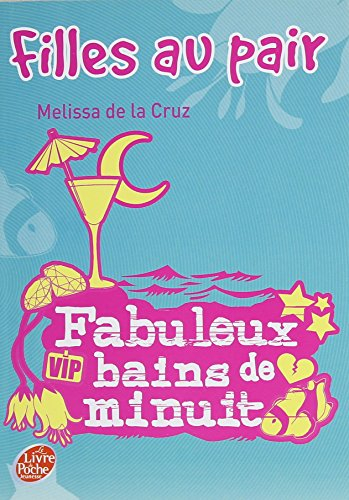 Filles au pair. Vol. 2. Fabuleux bains de minuit