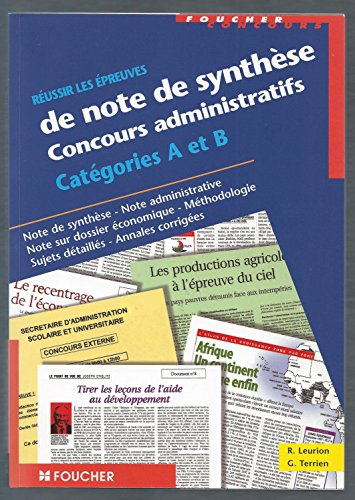 Réussir les épreuves de note de synthèse : concours administratifs catégorie A et B : note de synthè