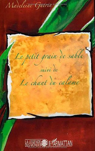 Le petit grain de sable. Le chant du calame
