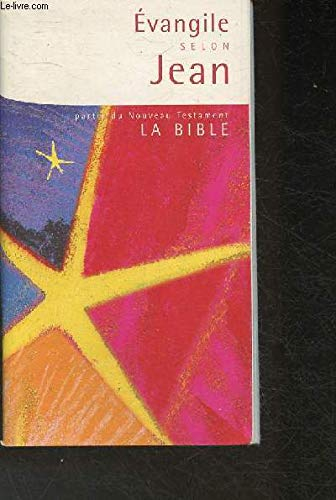 Évangiles - Selon St Jean