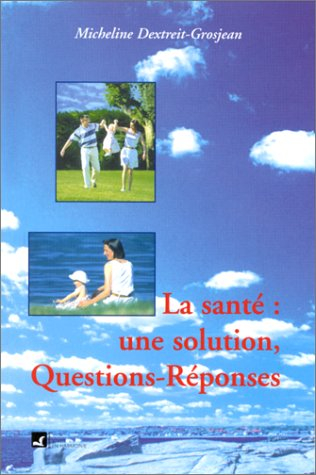 Santé, une solution : questions-réponses