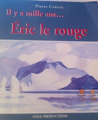 Il y a mille ans Eric le Rouge