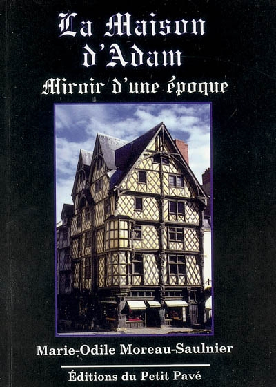 La maison d'Adam : miroir d'une époque