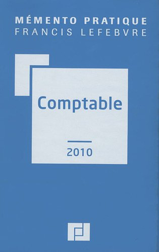 Comptable 2010 : traité des normes et réglementations comptables applicables aux entreprises industr