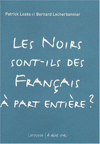 Les Noirs sont-ils des Français à part entière ?