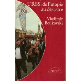 URSS, de l'utopie au désastre