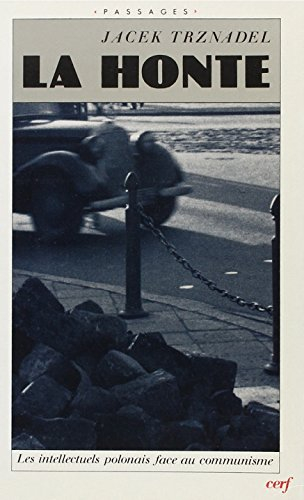 La Honte : des intellectuels polonais face au communisme