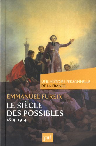 Le siècle des possibles : 1814-1914