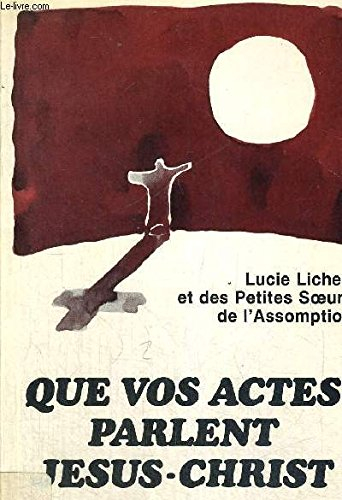 Que vos actes parlent Jésus-Christ