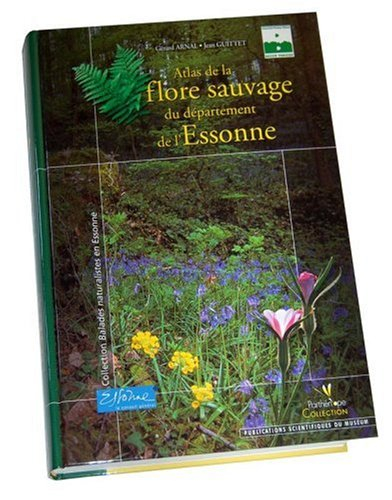 Atlas de la flore sauvage du département de l'Essonne