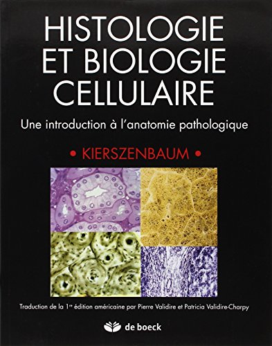 Histologie et biologie cellulaire : une introduction à l'anatomie pathologique