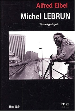 Michel Lebrun : témoignages
