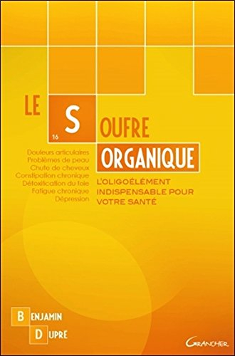 Le soufre organique : l'oligoélément indispensable à votre santé