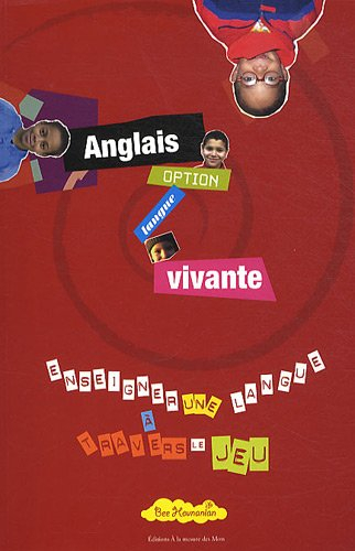 Anglais, option langue vivante : enseigner une langue à travers le jeu