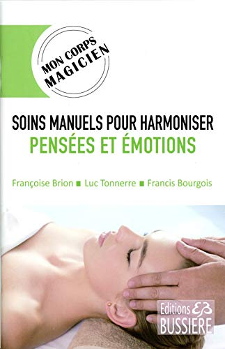 Soins manuels pour harmoniser pensées et émotions