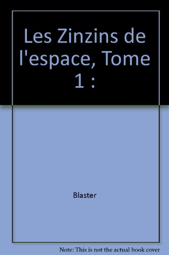 Les zinzins de l'espace. Vol. 1