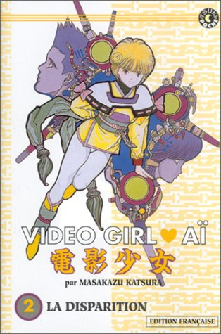 video girl aï, tome 2 : la disparition