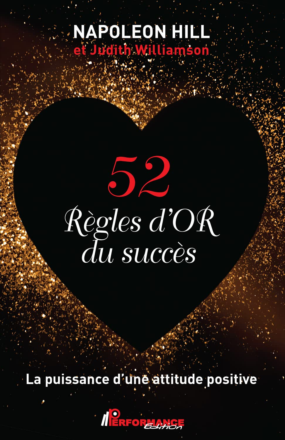 52 règles d'or du succès : puissance d'une attitude positive