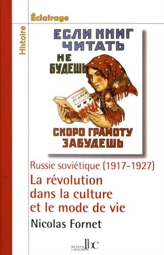 La révolution dans la culture et le mode de vie : Russie soviétique (1917-1927)