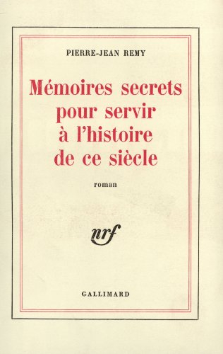 mémoires secrètes pour servir à l'histoire de ce siècle