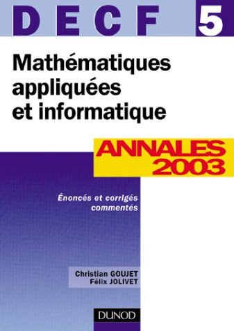 mathématiques appliquées et informatique, decf numéro 5 : annales 2003