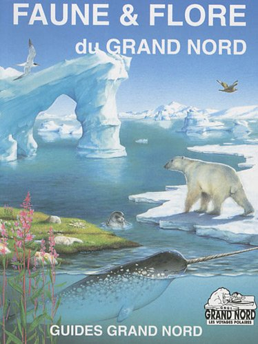 Faune & flore du Grand Nord
