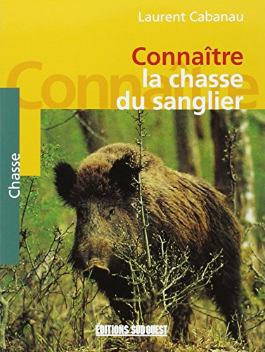 Connaître la chasse du sanglier