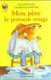 mon pere, le poisson rouge