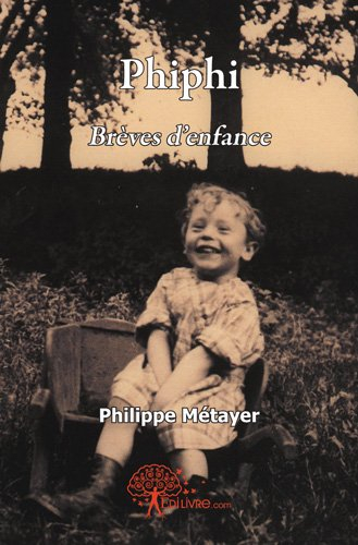 Phiphi : brèves d'enfance