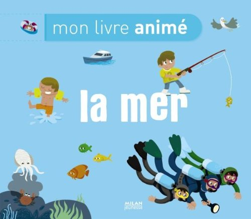 La mer : mon livre animé