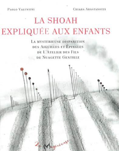 La Shoah expliquée aux enfants : la mystérieuse disparition des aiguillles et épingles de l'atelier 