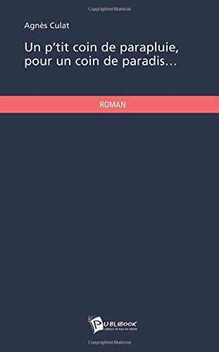 Un p'tit coin de parapluie, pour un coin de paradis